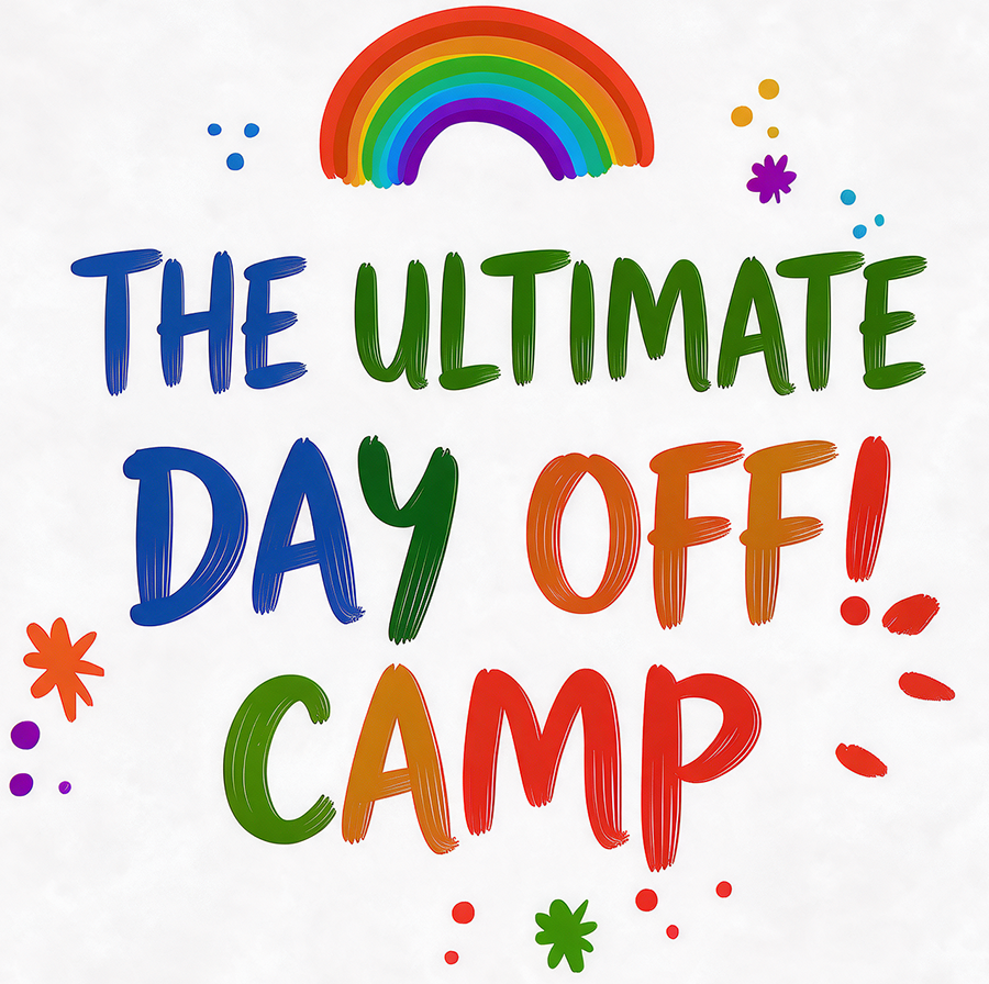 THE ULTIMATE DAY OFF! CAMP